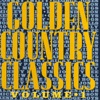 Golden Country Classics, Vol. 1 (Re-Recorded Versions)