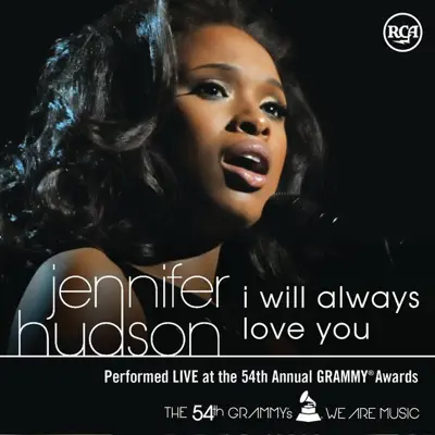 I Will Always Love You (Live At the 54th Annual Grammy Awards) - Single - Jennifer Hudson