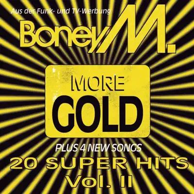 More Gold, Vol. 2: 20 Super Hits - Boney M. More Gold, Vol. 2: 20 Super Hits - Boney M.