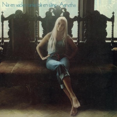 När en vacker tanke blir en sång - Agnetha Fältskog