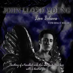 Love Believes (with Holly Miller) - Single - John Lloyd Young