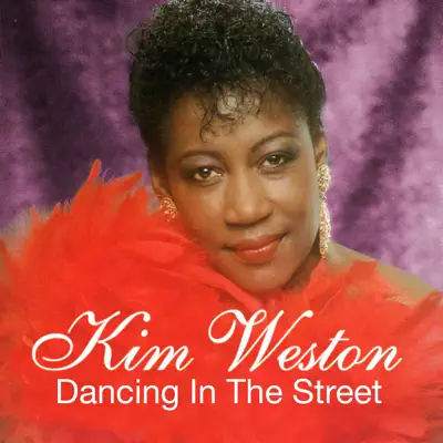 Dancing In the Street - Kim Weston Dancing In the Street - Kim Weston