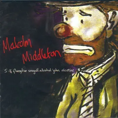 5:14 Fluoxytine Seagull Alcohol John Nicotine - Malcolm Middleton 5:14 Fluoxytine Seagull Alcohol John Nicotine - Malcolm Middleton