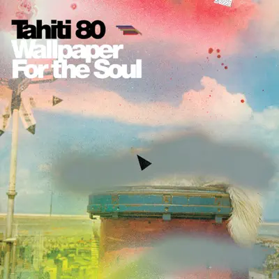 Wallpaper for the Soul - Tahiti 80 Wallpaper for the Soul - Tahiti 80