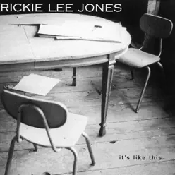 It's Like This - Rickie Lee Jones