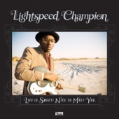 Lightspeed Champion - Middle of the Dark