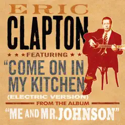 Come On In My Kitchen - Single - Eric Clapton