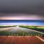 John Townsend - Love Will Make It Right