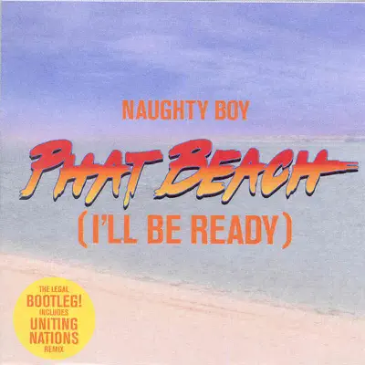 Phat Beach (I'll Be Ready) - Single - Naughty Boy