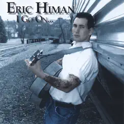 I Go On by Eric Himan album reviews, ratings, credits