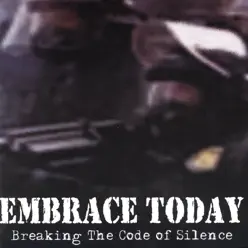 breaking the Code of Silence - Embrace Today