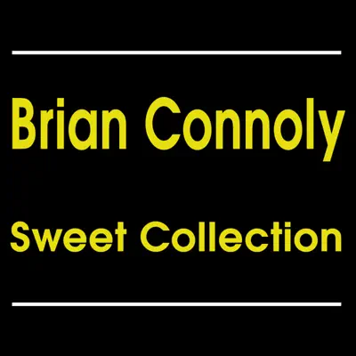 Sweet Collection - Brian Connolly
