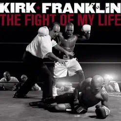 The Fight of My Life - Kirk Franklin