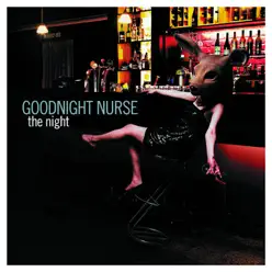 The Night - Single - Goodnight Nurse