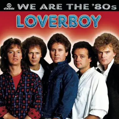 We Are the '80s: Loverboy - Loverboy