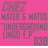Mateo & Matos - Underground Lingo