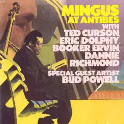 Mingus At Antibes (Live) - Charles Mingus Mingus At Antibes (Live) - Charles Mingus