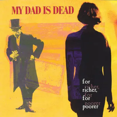For Richer, for Poorer - My Dad Is Dead