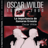 La importancia de llamarse Ernesto [The Importance of Being Earnest] (Unabridged) - Oscar Wilde