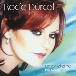 Amor Eterno - Los Éxitos - Rocío Dúrcal