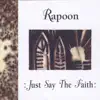 Just Say the Faith album lyrics, reviews, download