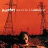 Dare Iz A Darkside, 1994