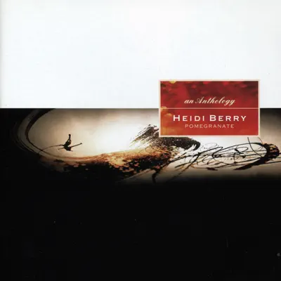 Pomegranate - A Heidi Berry Anthology - Heidi Berry