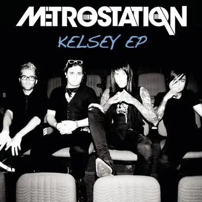 Kelsey - EP - Metro Station
