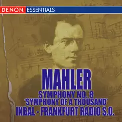 Mahler: Symphony No. 8 by Eliahu Inbal & Radio-Sinfonie Orchestra Frankfurt album reviews, ratings, credits