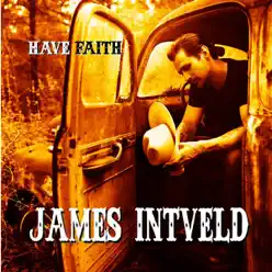 Have Faith - James Intveld