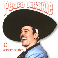 15 Inmortales - Pedro Infante