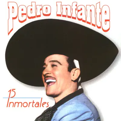 15 Inmortales - Pedro Infante