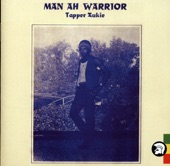 Tapper Zukie - Man Ah Warrior