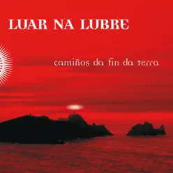 Camiños da Fin da Terra - Luar Na Lubre