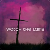 Watch The Lamb artwork