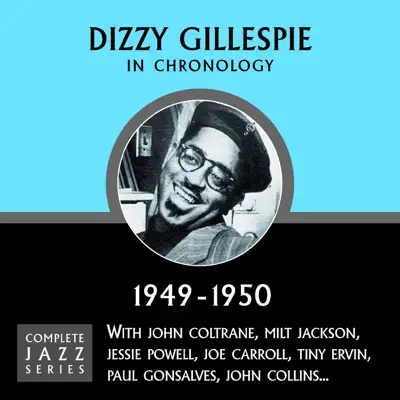 Complete Jazz Series 1949 - 1950 - Dizzy Gillespie