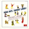 Sing Out, Sweet Land! (Selections from the Theatre Guild Musical Play)