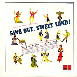 Sing Out, Sweet Land! (Selections from the Theatre Guild Musical Play) - Burl Ives