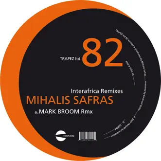 Interafrica Remixes by Mihalis Safras album reviews, ratings, credits