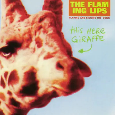 This Here Giraffe - EP - The Flaming Lips