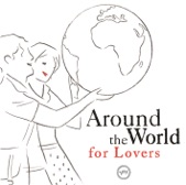 Around the World for Lovers, 2006