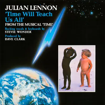 Time Will Teach Us All (From the Musical "Time") [feat. Stevie Wonder] [Remastered] - Single - Julian Lennon