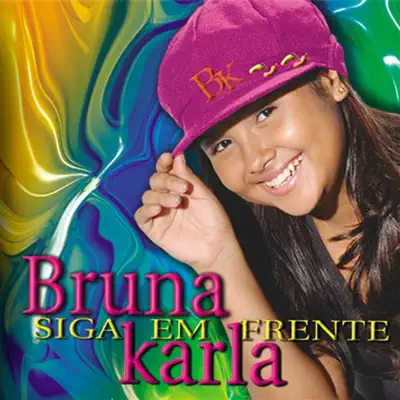 Siga em Frente - Bruna Karla