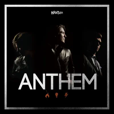 Anthem - Hanson