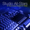 Studio All-Stars - If You Could Read My Mind