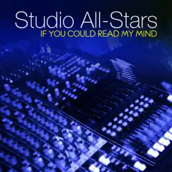 If You Could Read My Mind by Studio All-Stars album reviews, ratings, credits