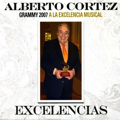 Excelencias - Alberto Cortez