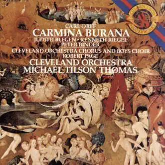 Orff: Carmina Burana by Cleveland Orchestra Boy's Choir, Cleveland Orchestra Chorus, Judith Blegen, Kenneth Riegel, Michael Tilson Thomas, Peter Binder & The Cleveland Orchestra album reviews, ratings, credits