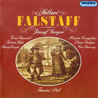 Falstaff by Tamás Pál, József Gregor, Mária Zempléni, Dénes Gulyás, István Gáti, Éva Pánczél, Tamás Csurja, Éva Vámossy, Salieri Chamber Chorus & Salieri Chamber Orchestra album reviews, ratings, credits