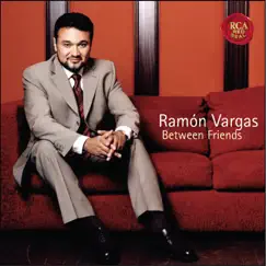 Between Friends by Ramón Vargas album reviews, ratings, credits